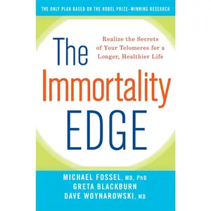 USED-The Immortality Edge: Realize the Secrets of Your Telomeres for a Longer, Healthier Life by Fossel, Michael (Paperback)