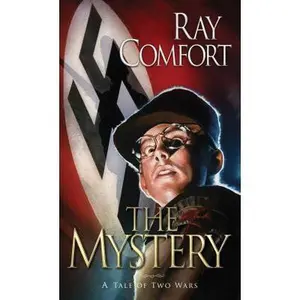 USED-The Mystery: A Tale of Two Wars by Ray Comfort (Unknown)