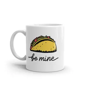 Be Mine Taco Mug Funny Mexican Food Lovers Graphic Novelty Coffee Cup - 11oz Funny Coffee Mugs Ceramic Printed Drinkware Cup