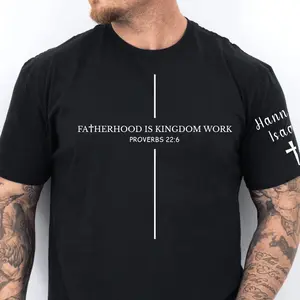 Fatherhood Is Kingdom Work Personalized Shirt, Custom Dad T-Shirt, Christian Father’s Day Gift ORA