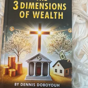 The 3 Dimensions of Wealth Book - Exploring Wealth in Three Dimensions by Dennis Doboyouh