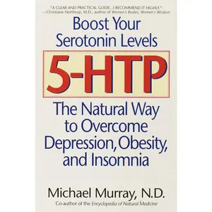 USED-5-Htp: The Natural Way to Overcome Depression, Obesity, and Insomnia by Murray, Michael (Paperback)