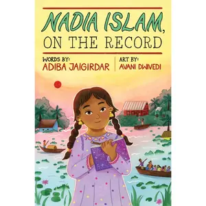 Nadia Islam, on the Record by Adiba Jaigirdar||Avani Dwivedi [Hardback Book]