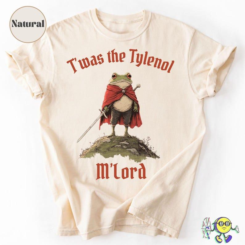 Tylenol shirt, Twas the Tylenol M'lord: Funny Anti RFK Jr Frog Liberal Meme shirt, Anti Trump Tee