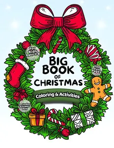 Big Book of Christmas Coloring & Activities for Kids Ages 3-8: A Fun 100-Page Workbook of Mazes, Word Searches & More