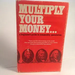 USED-How to Multiply Your Money: A Beginner's Guide to Futures/Options Trading by Merrill J. Oster (Hardcover)