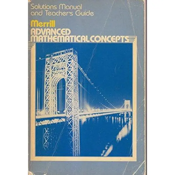 Used Book - Merrill Advanced Mathematical Concepts: Solutions Manual and Teacher's Guide by Yunker, Vannatta, Crosswhite (Paperback, English)