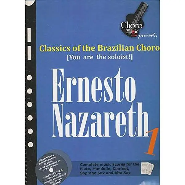 USED Ernesto Nazareth Songbook 1 (Classical Brazilian Choro, English Play-Along Book with CD, Music Scores & Complete Solos) by Global Choro Music Corporation (Unknown), Play Along Songbook