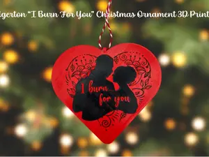 Bridgerton "I Burn For You" Duke and Daphne Christmas Ornament 3D Printed