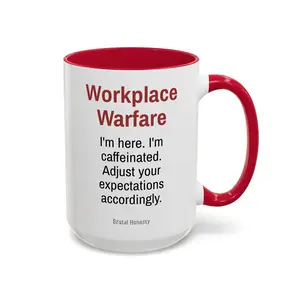 I'm Here, I'm Caffeinated - Workplace Warfare 15oz Mug