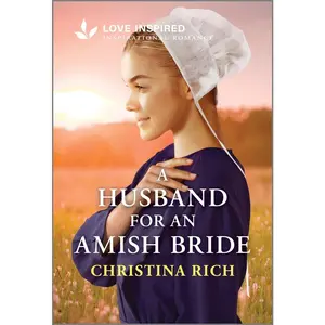 USED-A Husband for an Amish Bride: An Uplifting Inspirational Romance by Rich, Christina (Mass Market Paperback)