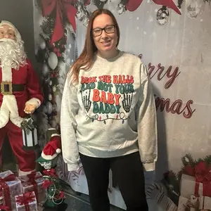 Crewneck Deck the Halls Not Your Baby Daddy Festive Graphic Sweatshirt for Holiday Season