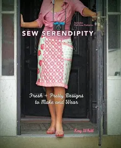 USED-Sew Serendipity: Fresh and Pretty Designs to Make and Wear by Kay Whitt (Hardcover-spiral)