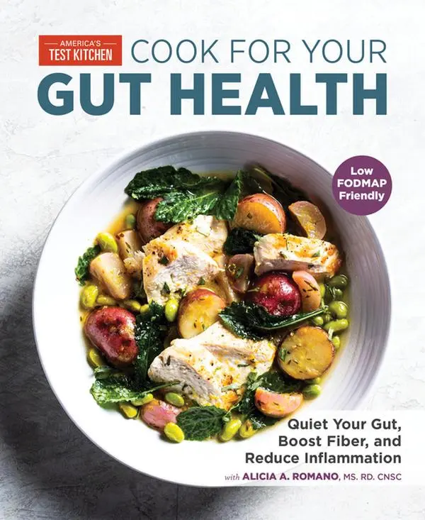 Cook for Your Gut Health: Quiet Your Gut, Boost Fiber, and Reduce Inflammation by America's Test Kitchen (Paperback)