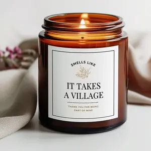 It Takes a Village Candle Gift, Thank You Candle, Personalized candle, Teacher gift, Nanny Gift