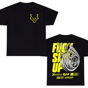 FCKN SHT UP Turbo T-Shirt – Precision Turbo QA1 Hoosier Racing Graphic Tee, High Performance Boost Car Culture Streetwear Shirt for Men Women