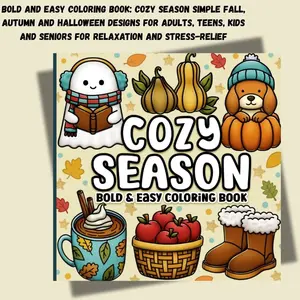 Bold and Easy Coloring Book: Cozy Season Simple Fall, Autumn and Halloween Designs for Adults, Teens, Kids and Seniors for Relaxation and Stress-Relief