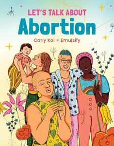 USED-Let's Talk about Abortion by Kol, Carly (Hardcover)