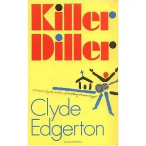 USED-Killer Diller by Clyde Edgerton (Hardcover)