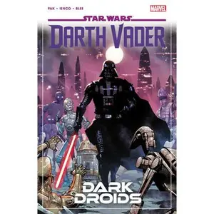 Star Wars: Darth Vader by Greg Pak Vol. 8 - Dark Droids -- Greg Pak - Paperback