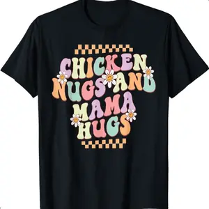Chicken Nugs And Mama Hugs Toddler Nuggets Foodies Lovers T-shirt