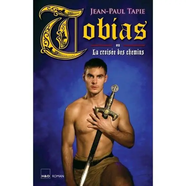 USED-Tobias ou La croisée des chemins - roman by Jean-Paul Tapie (Paperback)