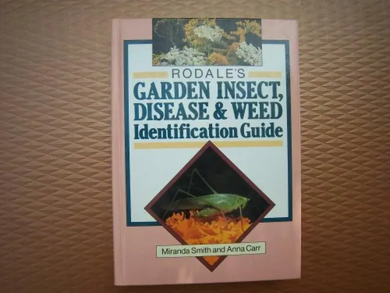 USED Book - Rodale's Garden Insect, Disease & Weed Identification Guide. by Miranda and Anna Carr Smith (Hardcover) - english