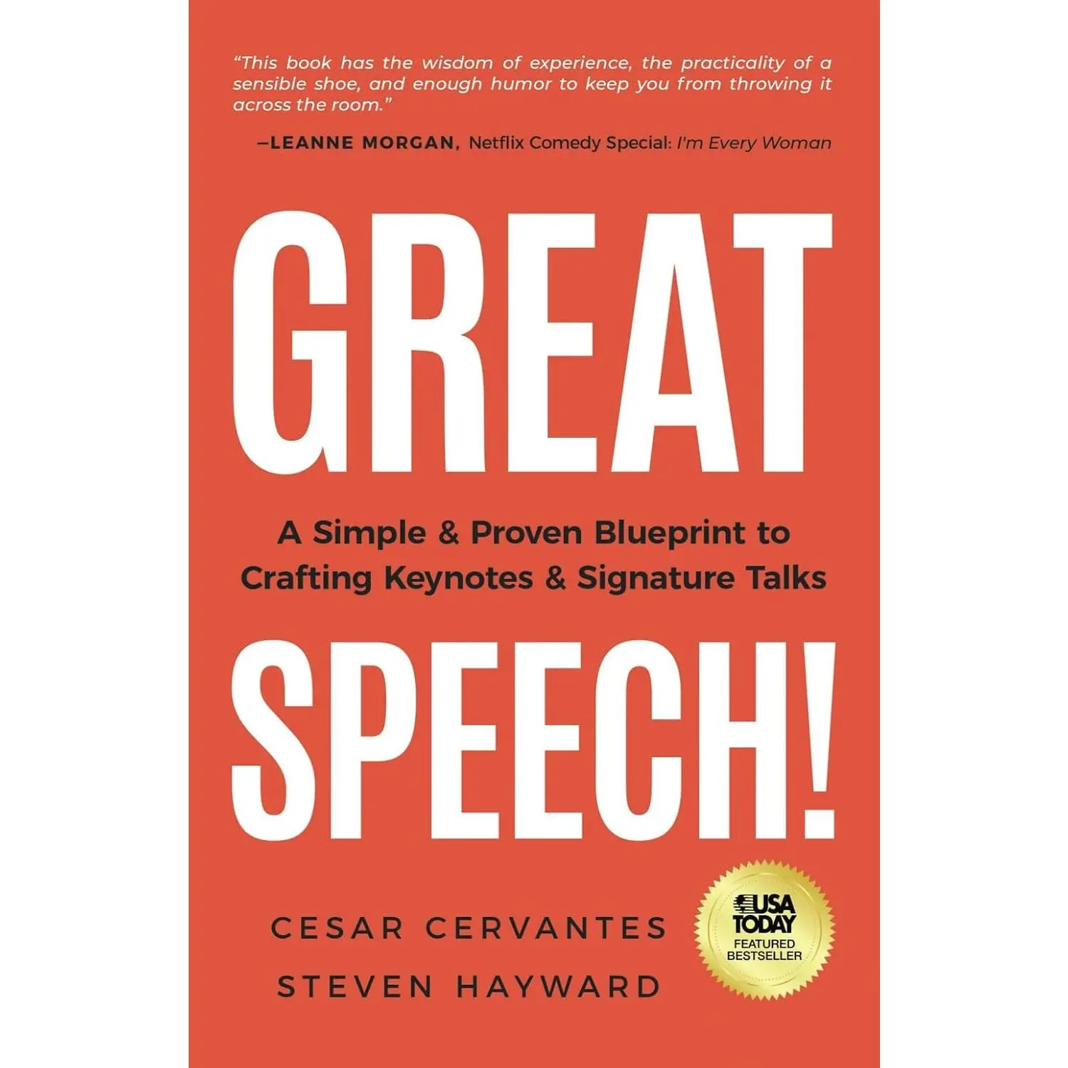 Great Speech!: A Simple & Proven Blueprint to Crafting Keynotes & Signature Talks