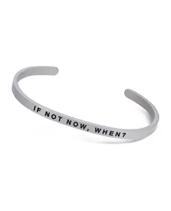 If Not Now, When? Inspirational Cuff Bracelet