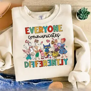 Everyone Communicates Differently Sweatshirt, Children's Book T-shirt, Autism Awareness Shirt, Teacher Shirt, Autism Shirt, Teacher Outfits