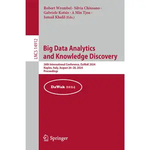 USED-Big Data Analytics and Knowledge Discovery: 26th International Conference, Dawak 2024, Naples, Italy, August 26-28, 2024, Proceedings (Paperback)