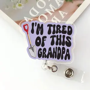 I'm Tired of this Grandpa Badge Reel, Well too DANG Bad, RN id Holder, Retractable Acrylic Badge Reel, Nurse Gift, Funny Badge Reel