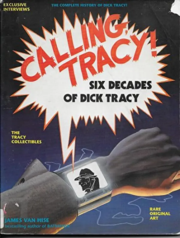 USED-Calling Tracy: Six Decades of Dick Tracy by James Van Hise (Paperback)