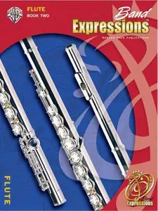 USED-Band Expressions: Flute, Book 2 by Robert W. Smith (Unknown)