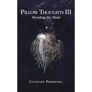 USED-Pillow Thoughts III: Mending the Mind by Peppernell, Courtney (Paperback)