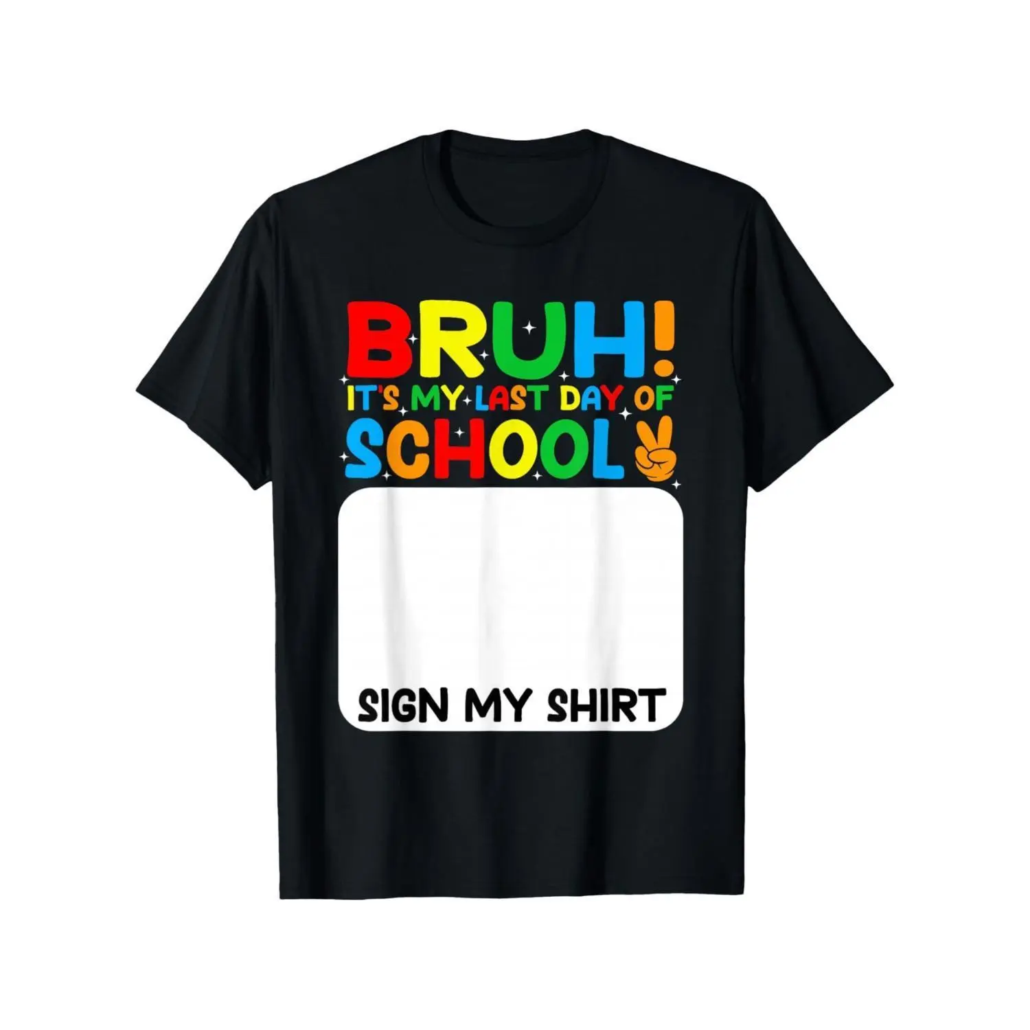 Summer t Shirts Funny Last Day of School T-Shirt - "Bruh It's My Last Day of School" Signature with Student Signatures Suitable for Boys & Girls, Soft Breathable Round Neck Tee for School Parties, End of Year Celebration Gift