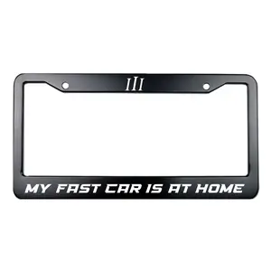 1PC Funny Vehicle License Plate Frame - My Fast Car Is at Home - for Daily Drivers | Raised Lettering & Enhanced Durability Features