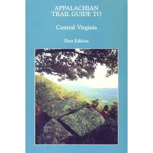 USED-Appalachian Trail Guide to Central Virginia by AP TRAIL CONSERVANCY (Paperback)