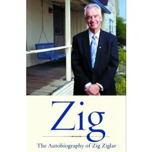USED-Zig: The Autobiography of Zig Ziglar by Zig Ziglar (Hardcover)