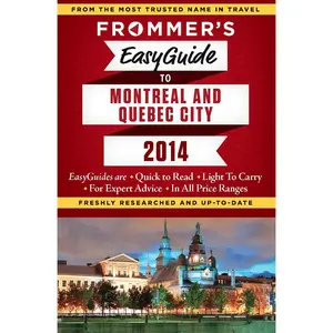 USED-Frommer's EasyGuide to Montreal and Quebec City 2014 (Easy Guides) by Leslie Brokaw (Paperback)