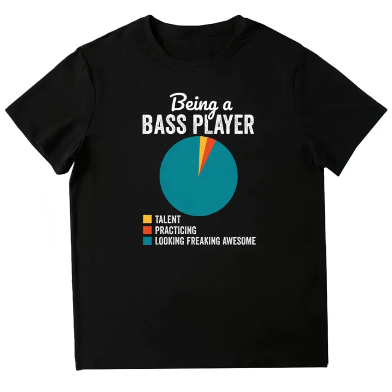 100% Cotton Being a Bassist Musician Funny Bass Guitar Player T-Shirt