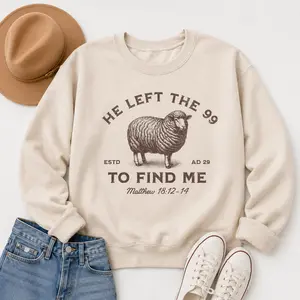 Jesus Leaves The 99 To Find Me Matthew Bible Verse Sweatshirt/Tshirt, The Lord Is My Shepherd Christian Shirt