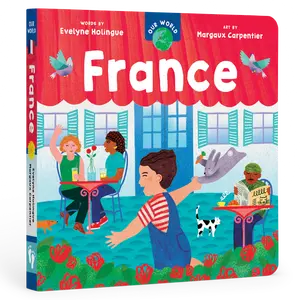 Our World: France – Kids Board Book by Evelyne Holingue & Margaux Carpentier, Learn Culture