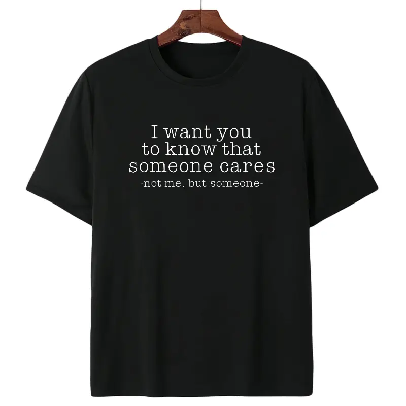Sarcastic Quote Tee – Funny Graphic Shirt with ‘Someone Cares Not Me’, Unisex Dark Humor Style
