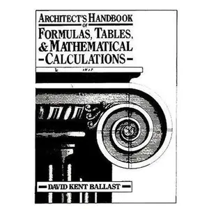 USED-Architect's Handbook of Formulas, Tables & Mathematical Calculations by Ballast, D. (Paperback)