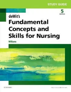 USED-Study Guide for Dewit's Fundamental Concepts and Skills for Nursing by Williams, Patricia A. (Paperback)