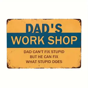 Vintage Sign Funny Dad Gifts Dad's Work Shop Dad Can't Fix Stupid But He Can Fix What Stupid Does Metal Sign Wall Decor For Home Living Room Cafe Bar Garage Man Cave Mechanic