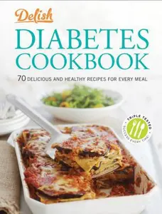 USED-Delish Diabetes Cookbook: 70 Delicious and Healthy Recipes for Every Meal by Delish Editors (Unknown)
