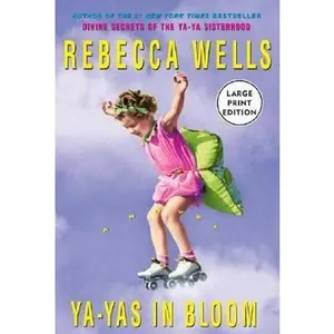 USED-Ya-Yas In Bloom (Large Print) by Rebecca Wells (Paperback)