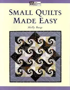 USED-Small Quilts Made Easy by Shelly Burge (Paperback)